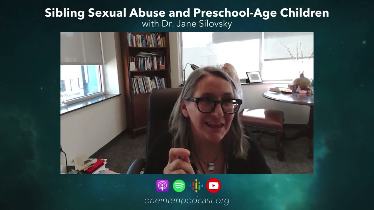 One in Ten | Sibling Sexual Abuse and Preschool-Age Children | Full Episode | Podcast