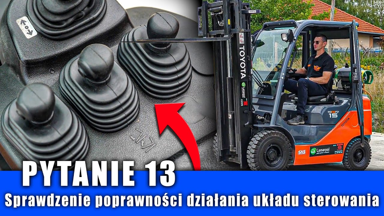 #13 Poprawność działania układu sterowania WÓZEK WIDŁOWY: egzamin praktyczny UDT (OTC)