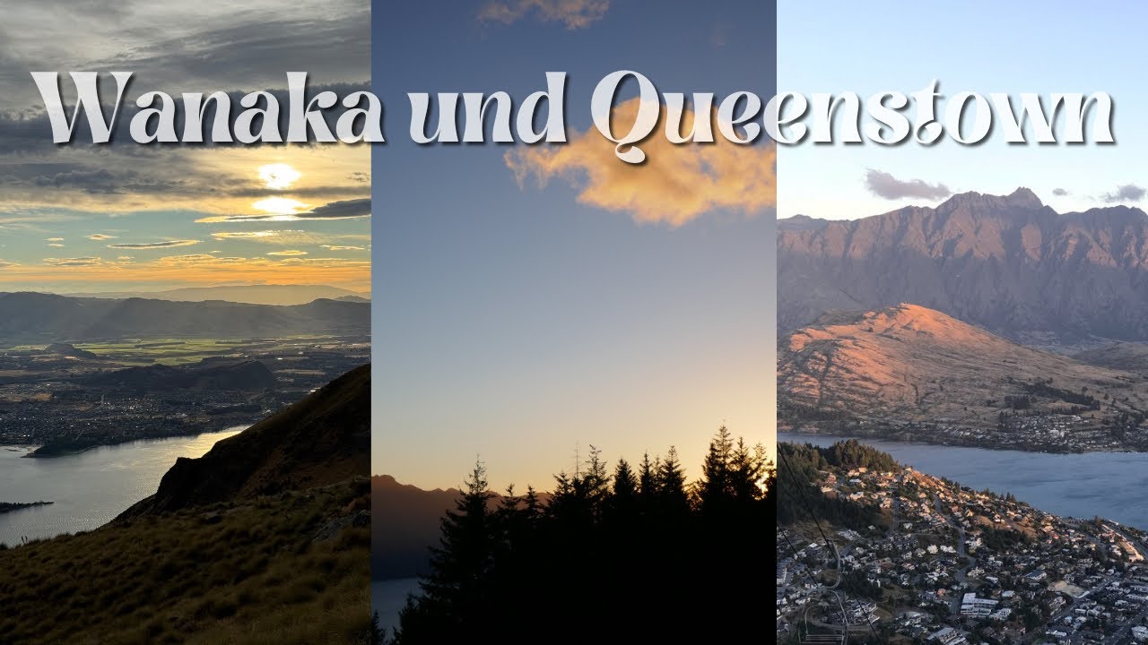 Wanaka und Queenstown - Luise in Neuseeland