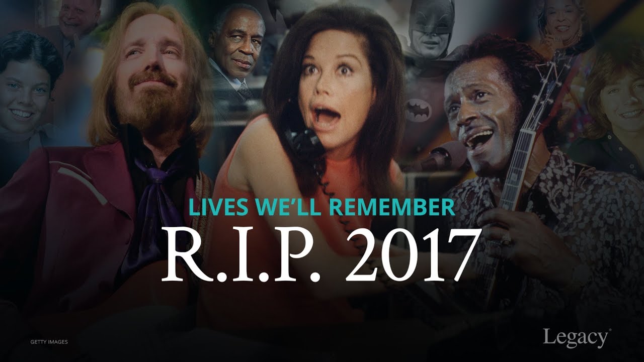 R.I.P. 2017 Year in Review: Celebrities Who Died This Year | Legacy.com