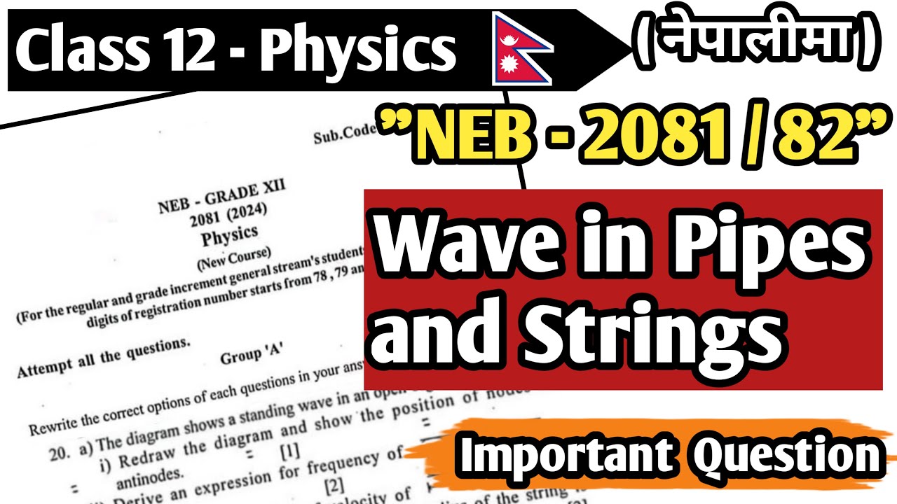 Wave in Pipes and Strings || Important Questions -2082 || Numericals || Class 12 Physics || NEB