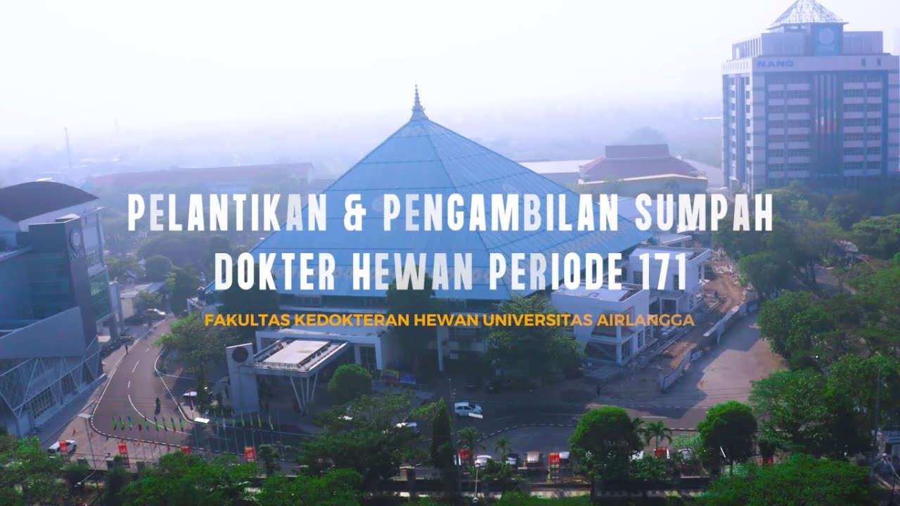 After Movie | Pelantikan dan Pengambilan Sumpah Dokter Hewan Periode 171 FKH UNAIR 2024