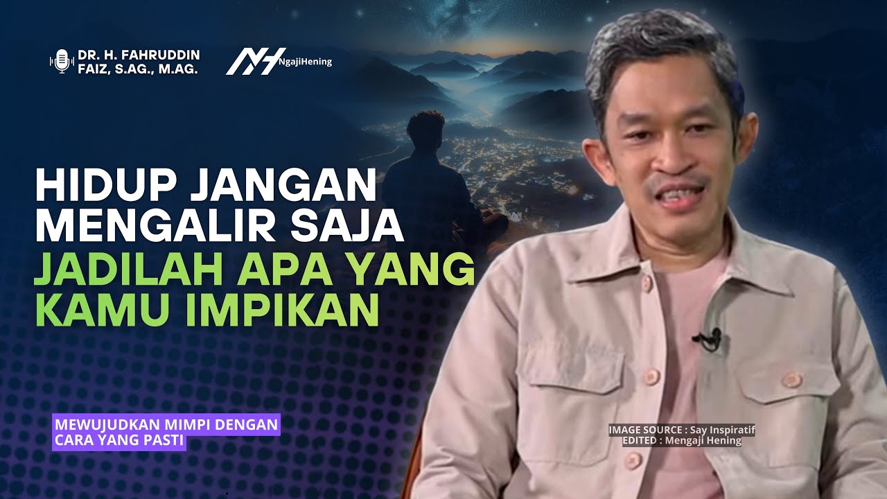 Mewujudkan Mimpi dengan Cara yang Pasti! | Dr Fahruddin Faiz | Ngaji Filsafat