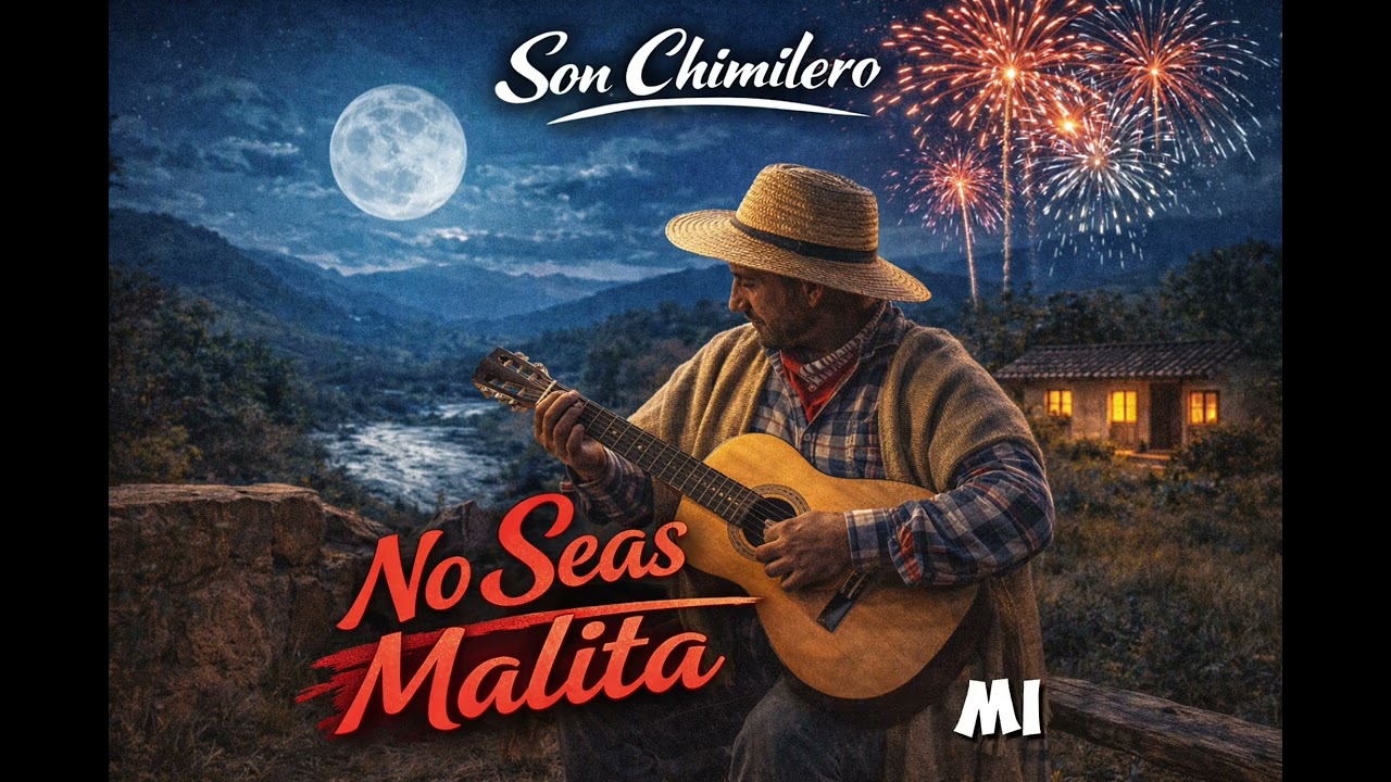No Seas Malita – Son Chimilero (Audio Oficial)