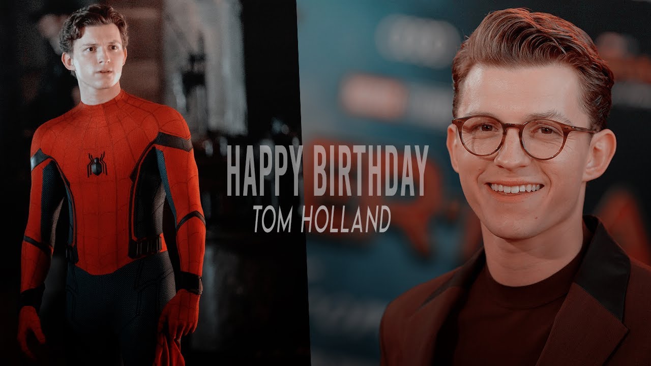 Tom Holland | No more sad songs [HBD Tom]