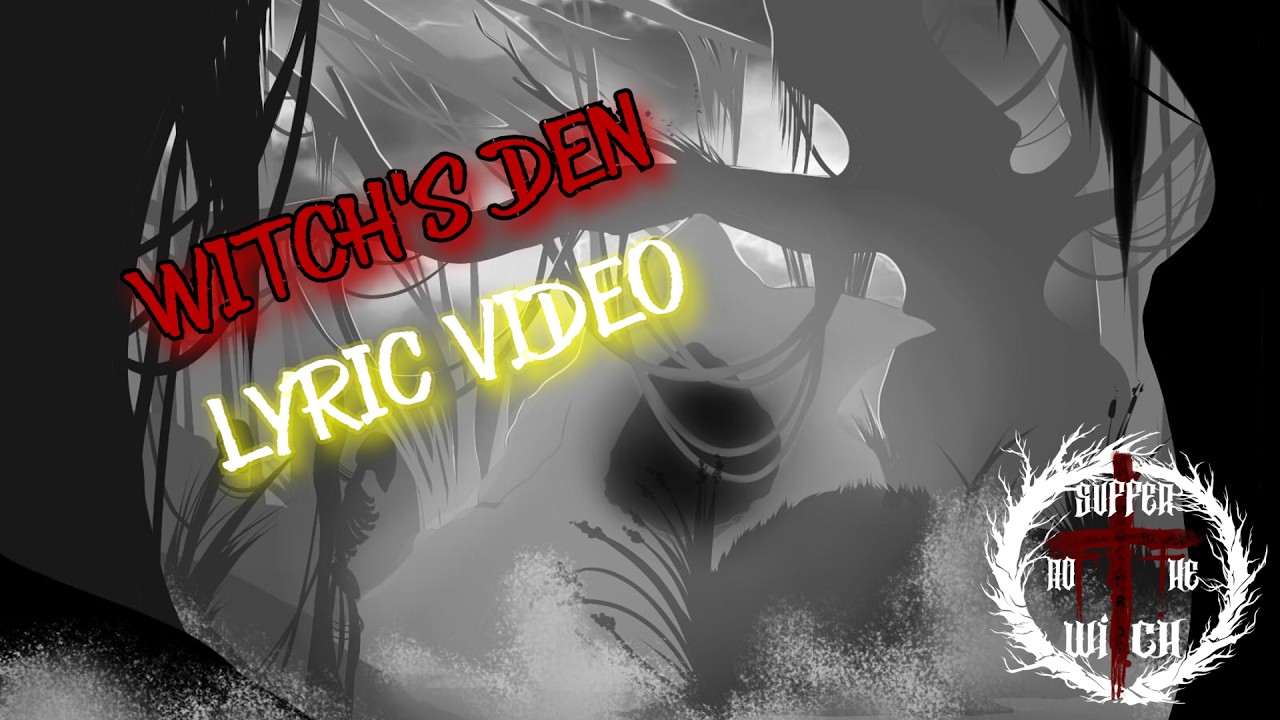 Suffer Not The Witch - Witch's Den [ OFFICIAL LYRIC VIDEO ]