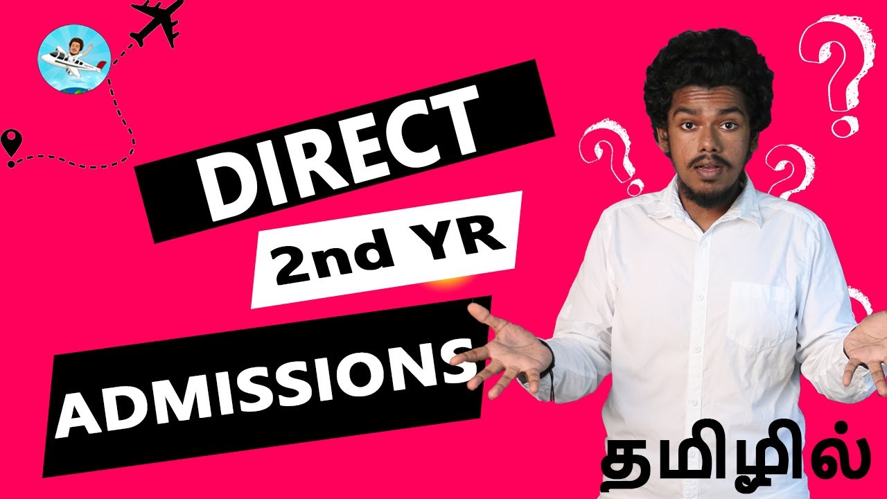 2nd Year Direct Admissions | Complete Details | Engineering | Arts B.Sc , B.E , B.Tech {Tamil}