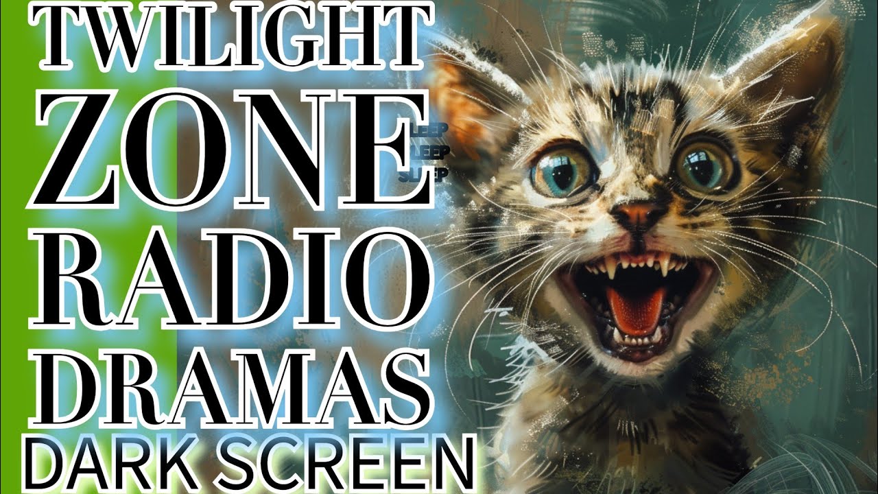 Twilight Zone Radio DRAMAS Dark Screen Marathon!