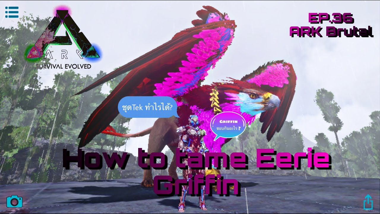 ARK Mobile Brutal EP.36 [How to tame Eerie Griffin] Griffin ชอบกินอะไรน้าาาา?