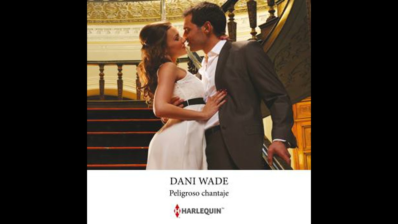 Peligroso chantaje - Dani Wade