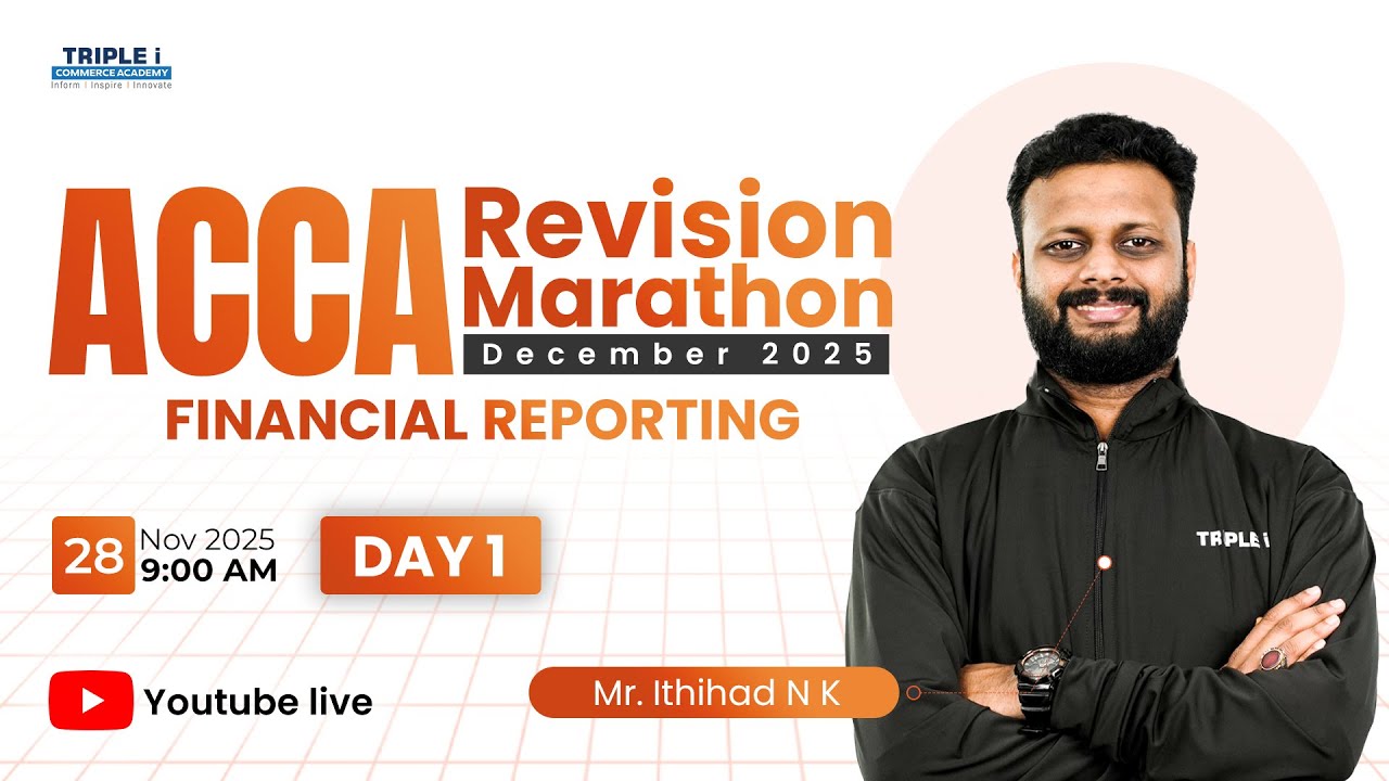 ACCA | REVISION MARATHON | DEC' 25 | FINANCIAL REPORTING | Mr.Ithihad N K | DAY -1 | TRIPLE i