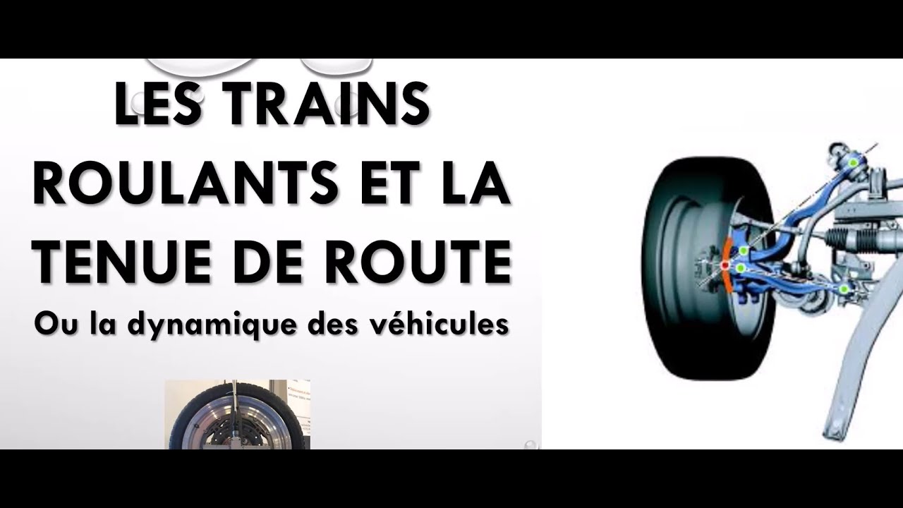 Les trains roulants et la dynamique des véhicules