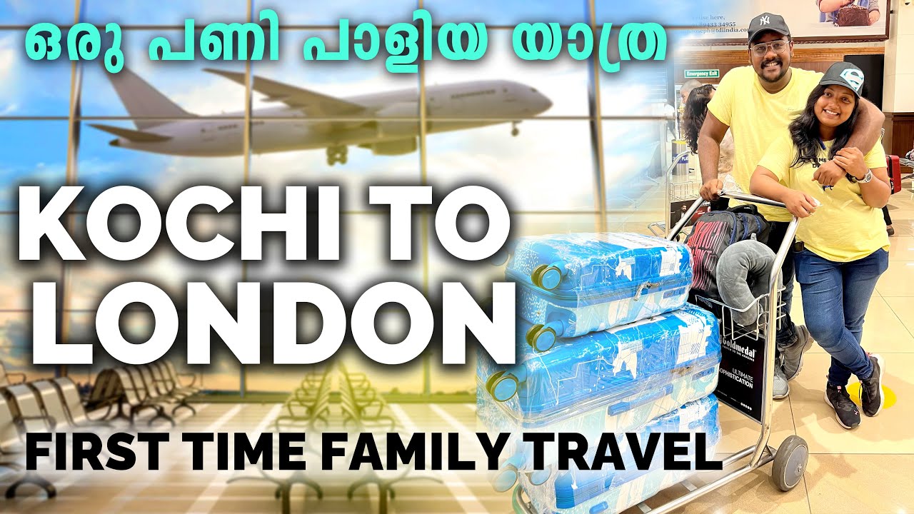 Kochi to London First time fly with family | Travel experience to London Heathrow | Air India travel