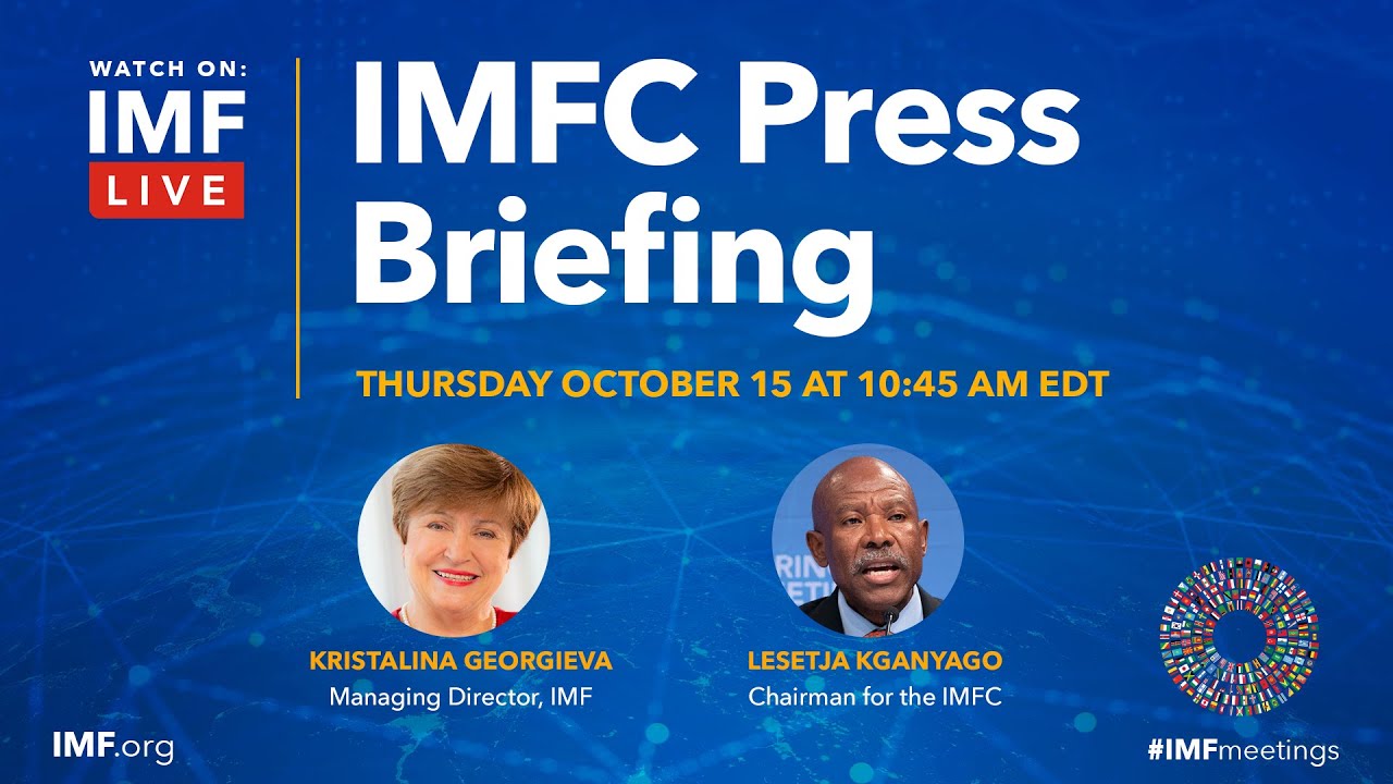 Press Briefing: International Monetary Fund and Financial Committee (IMFC)
