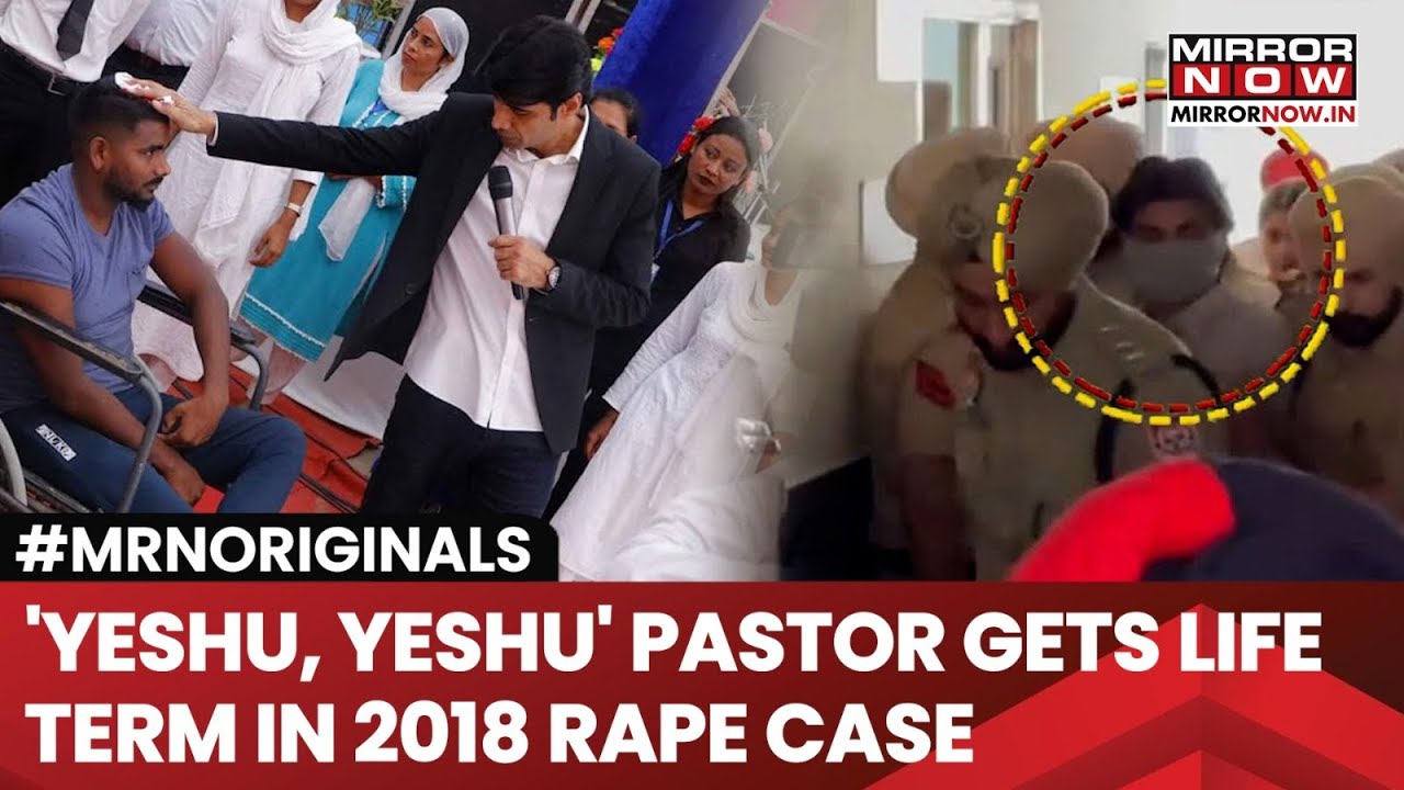'Yeshu Yeshu' Pastor Bajinder Singh Gets Life Imprisonment In 2018 Rape Case; Shocking Revelations