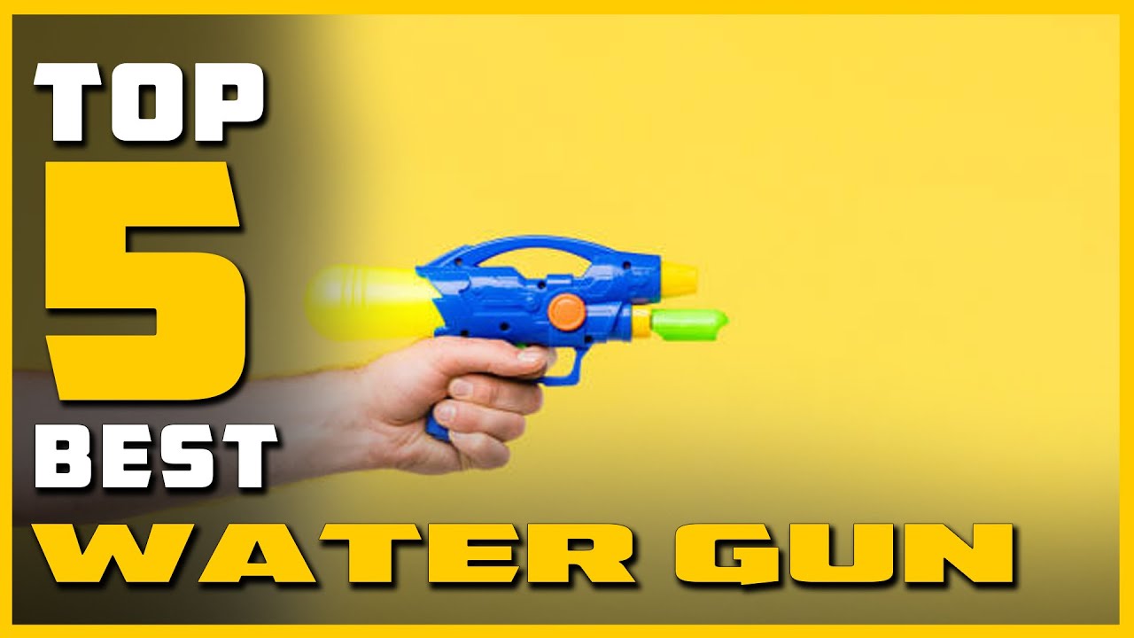 Best Water Guns in 2022 | Review and Buying Guide | Are They Worth Buying?