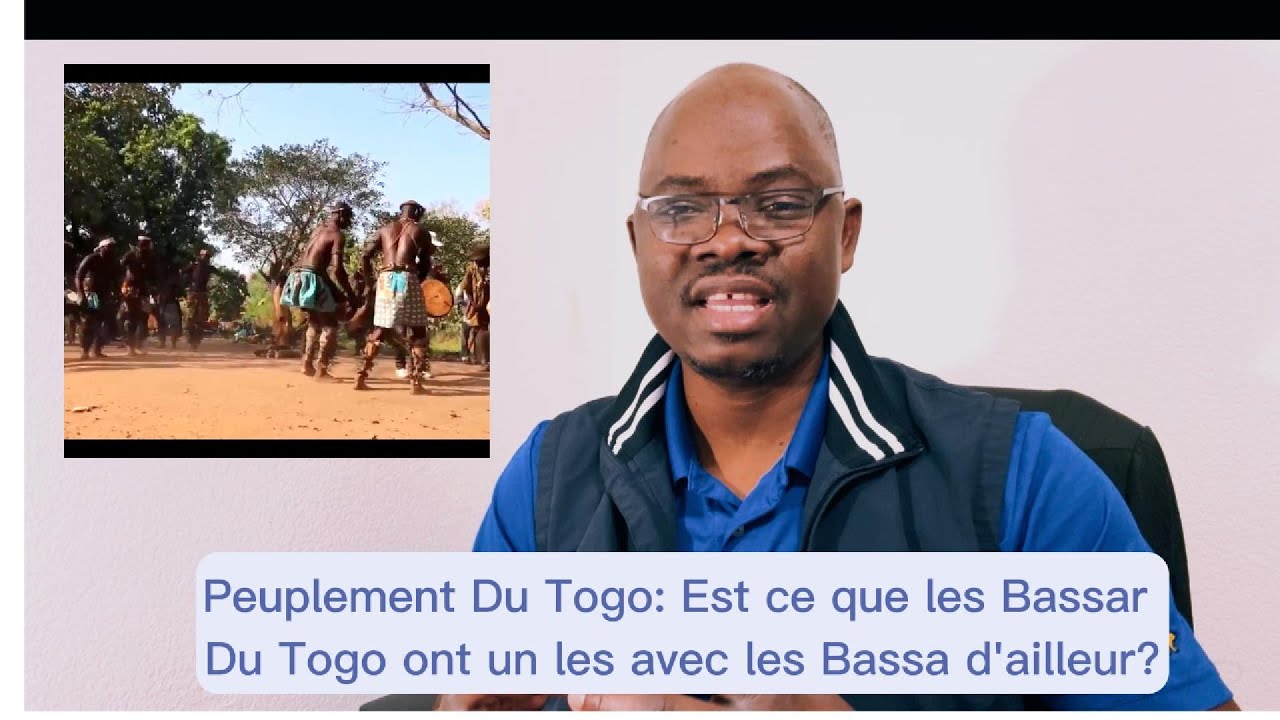 u Peuplement Du Togo: Qu'est Ce Qui Lie les Bassar du Togo Bassa des Autre Pays et les Bassari?
