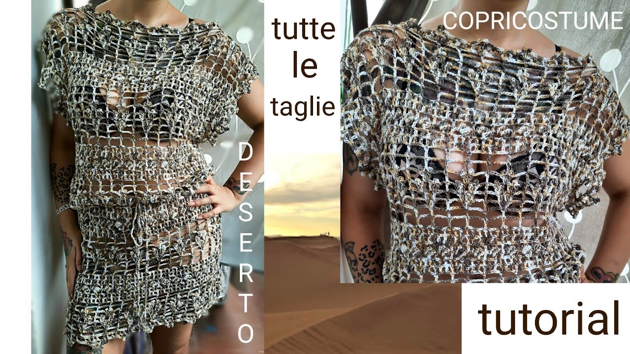 UNCINETTO  TUTORIAL COPRICOSTUME    DESERTO IN TUTTE LE TAGLIE  #UNCINETTO#TUTORIAL