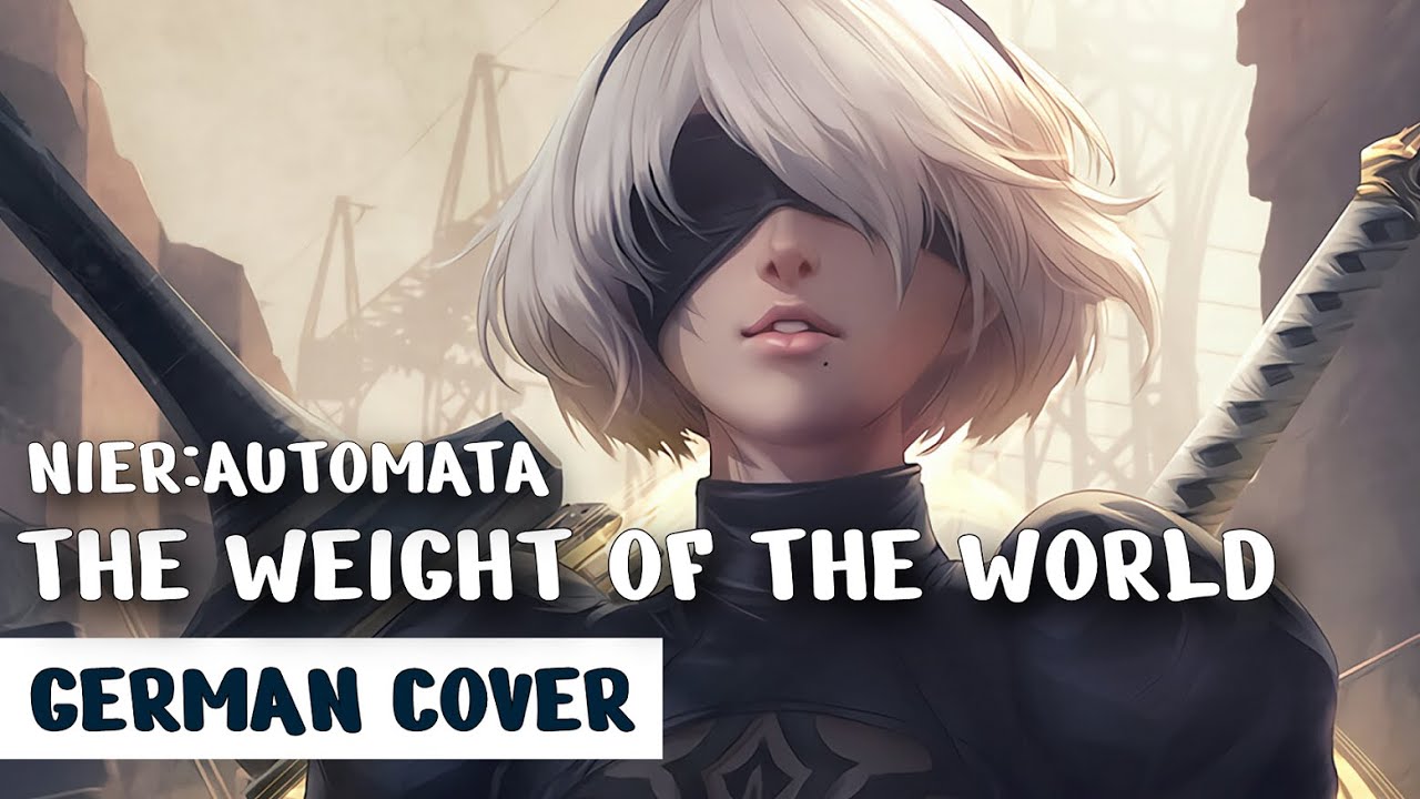 The Weight of the World (NieR:Automata) | German Cover【Chiyo】
