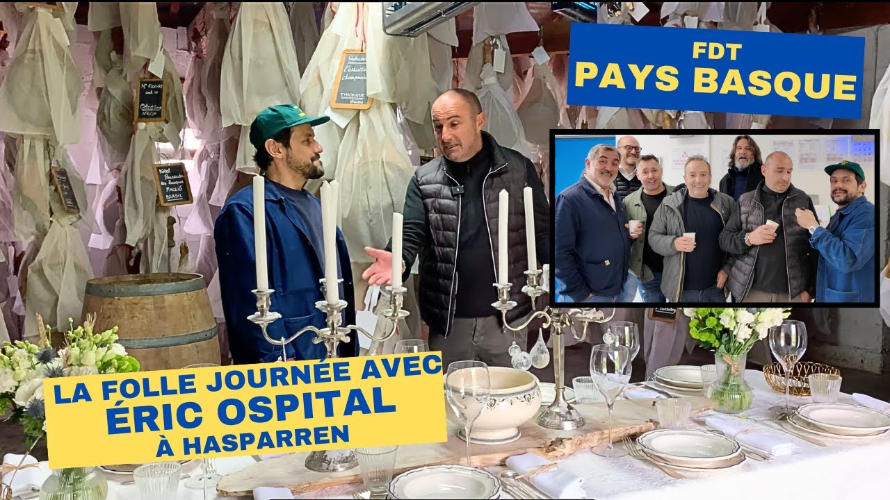 FOND DE TERROIRS PAYS BASQUE : DERNIÈRE ÉTAPE CHEZ ÉRIC OSPITAL, CHARCUTIER ÉPICURIEN ET AUTHENTIQUE