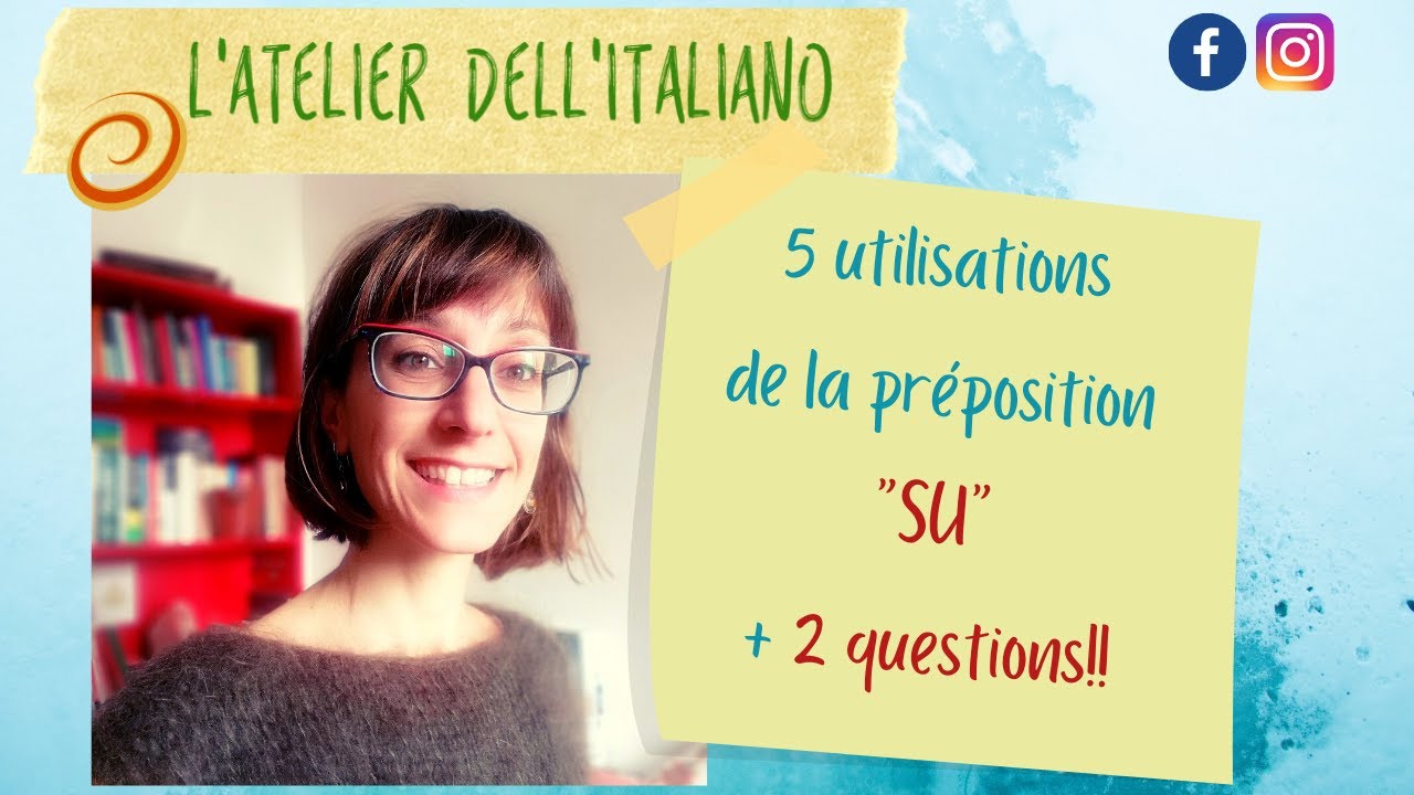 Grammaire ~ La préposition SU en #italien: 5 exemples + 2 questions pour vous!
