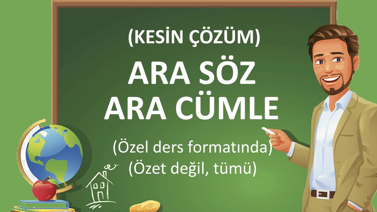 Cümlenin Ögeleri | Ara Söz | Ara Cümle | Ara Sözün Görevleri