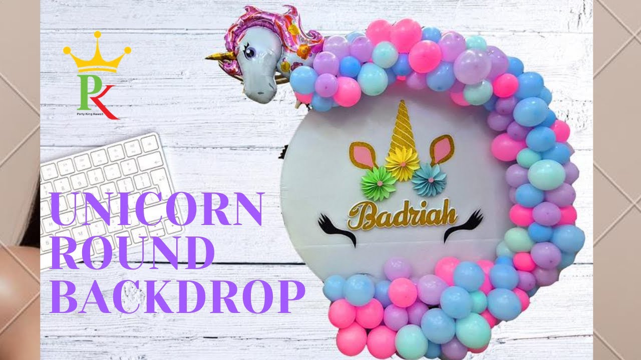 DIY | UNICORN BALLOON ROUND BACKDROP | AT HOME