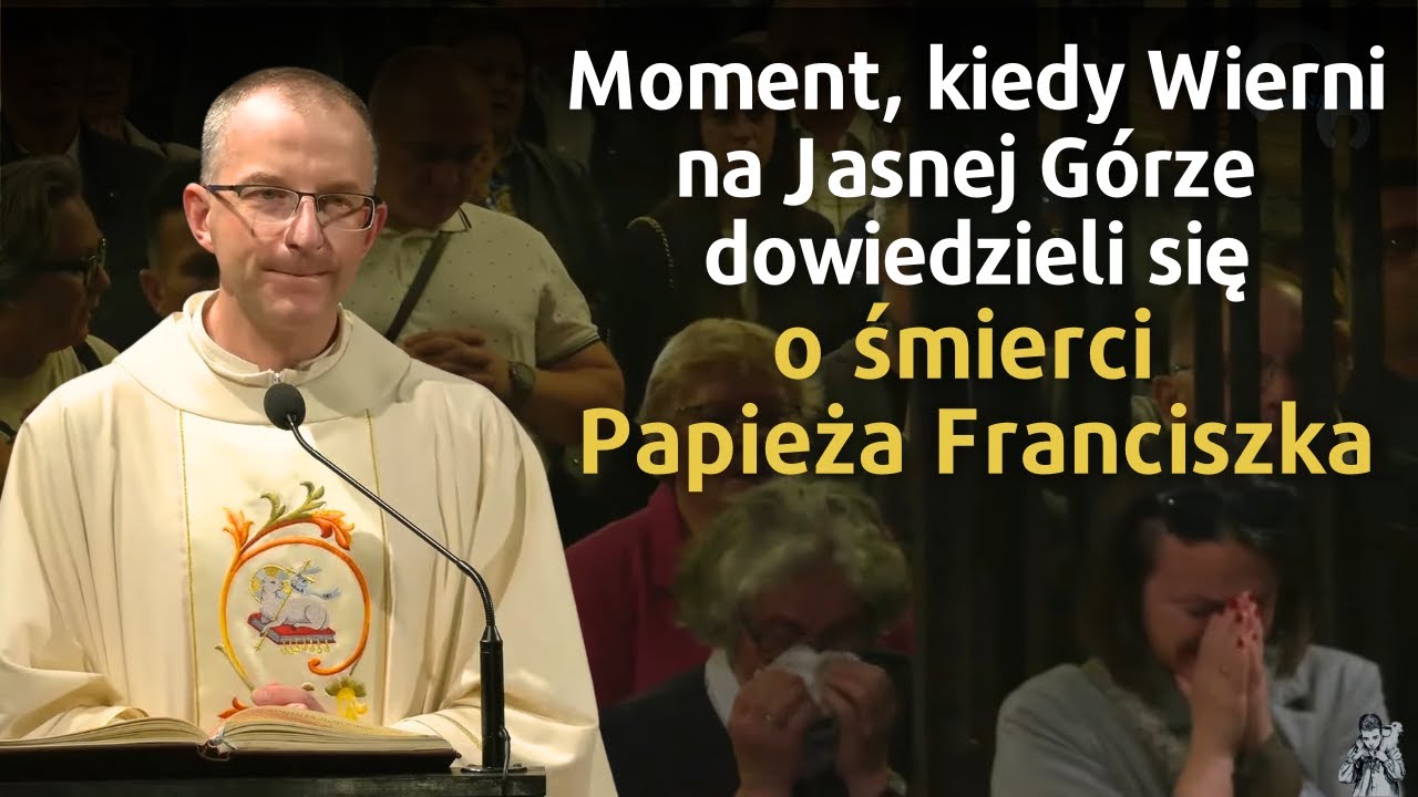 Moment, kiedy Wierni na Jasnej Górze dowiedzieli się o śmierci Papieża Franciszka   [Jasna Góra]