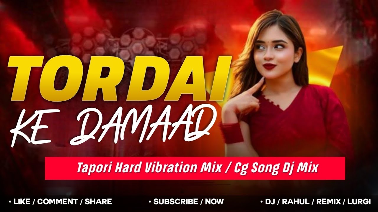 Tor Dai Ke Damaad | Tapori Hard Vibration Bass Mix | CG Song DJ Remix 2026 | DJ Rahul Lurgi Mix