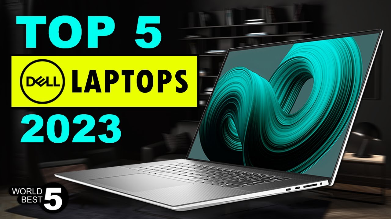 5 Best Dell Laptops in 2023