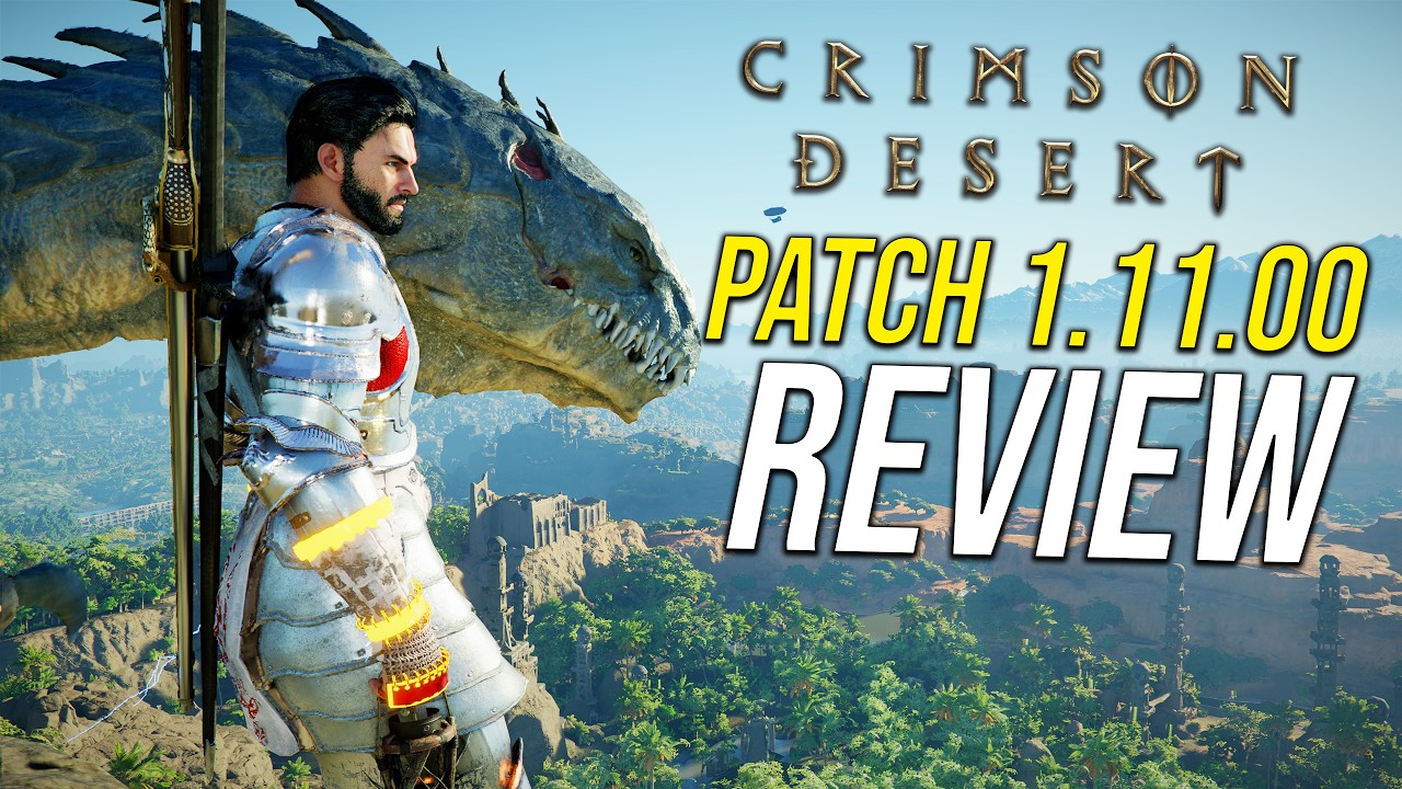 Crimson Desert Patch 1.11.00 Ultimate REVIEW! Biggest Features & Changes