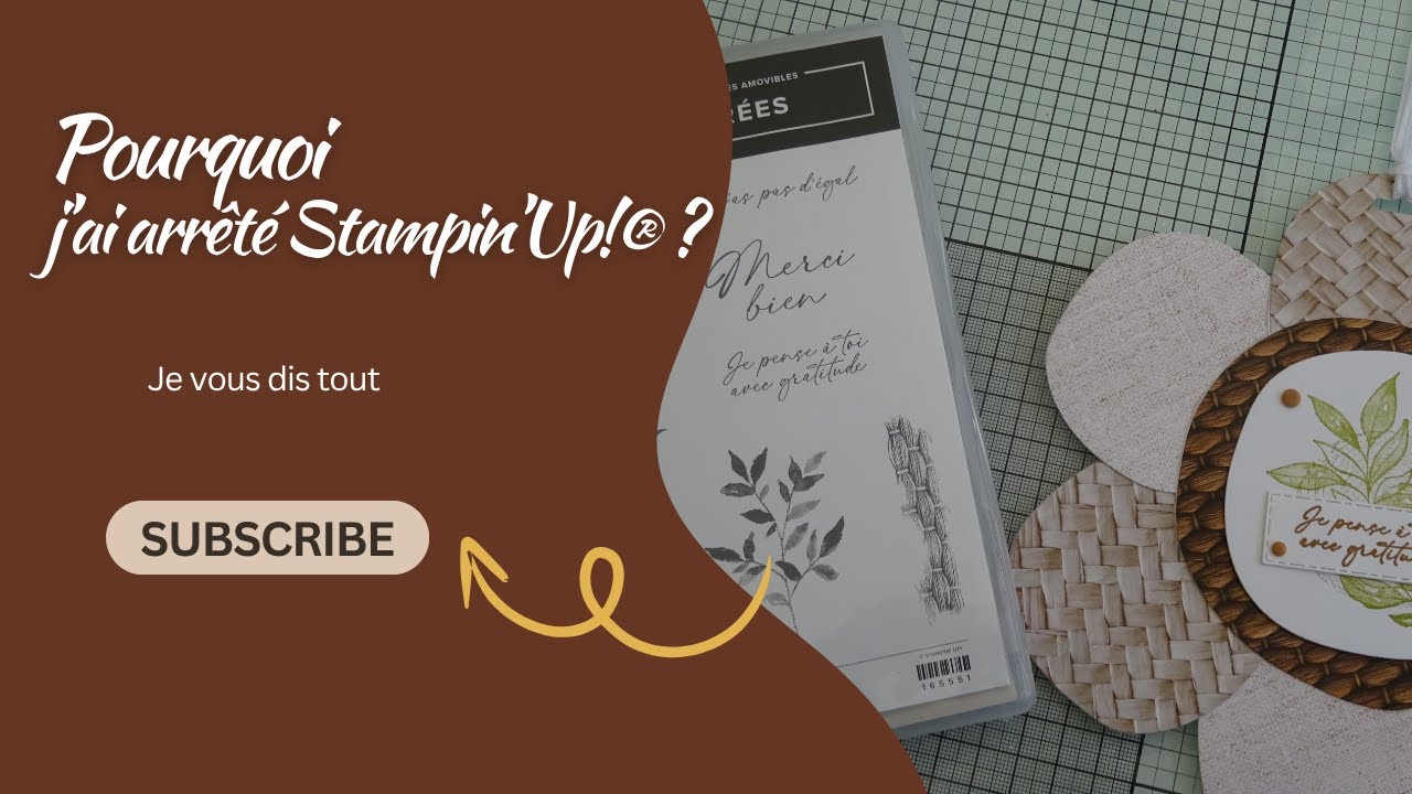 Pourquoi j'ai arrêté d'être démonstratrice Stampin'Up!® ? La raison est simple
