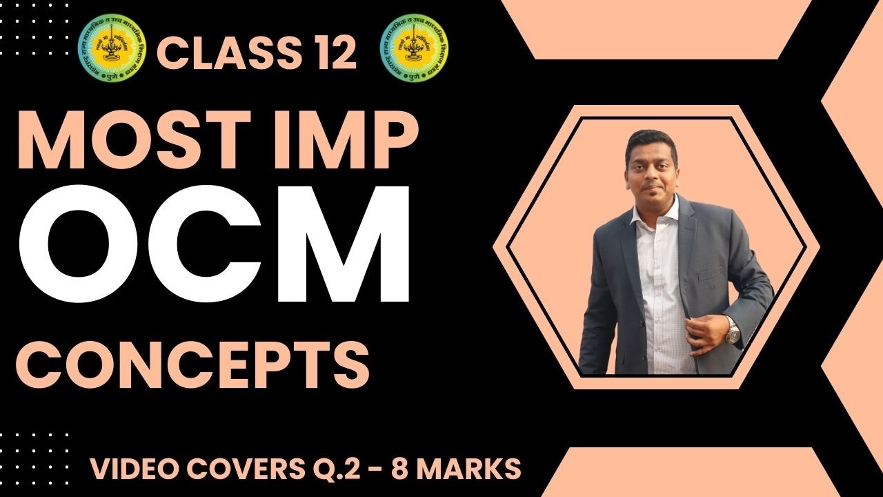 OCM Q 2 CONCEPTS   8 MARKS IN ONE SHOT MAHAREVISION BY ASHISH SIR