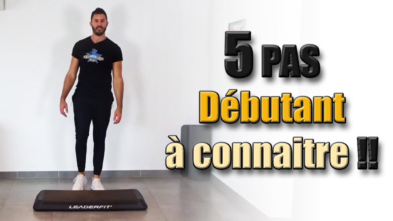 5 pas de Step DÉBUTANT à connaitre par cœur !