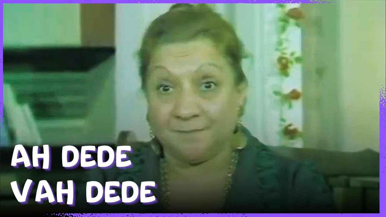 Ah Dede Vah Dede | Adile Naşit Eski Türk Komedi Filmi