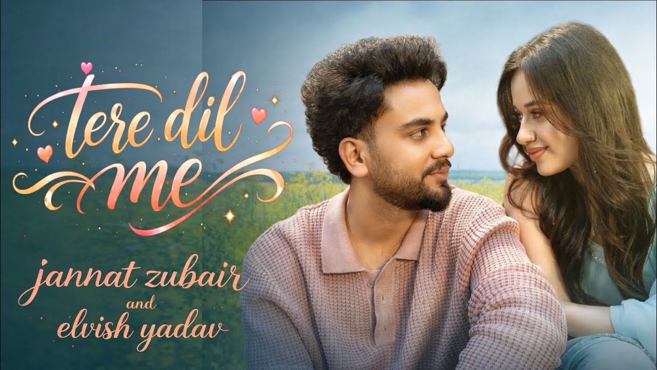 Tere dil mein - official video song | jannat zubair | elvish yadav @PlayDMF @tseries #song