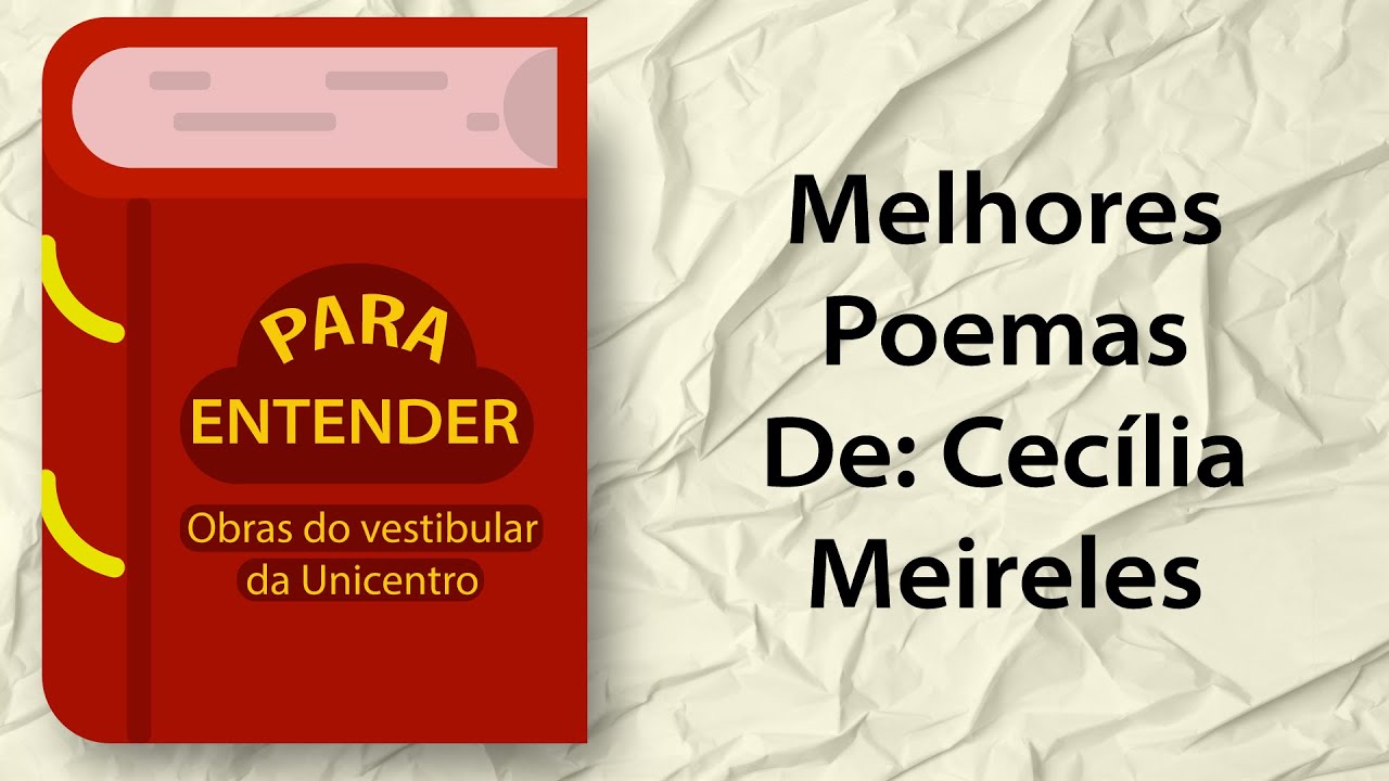 Para Entender | Melhores Poemas de Cecília Meireles | Vestibular Unicentro 2024