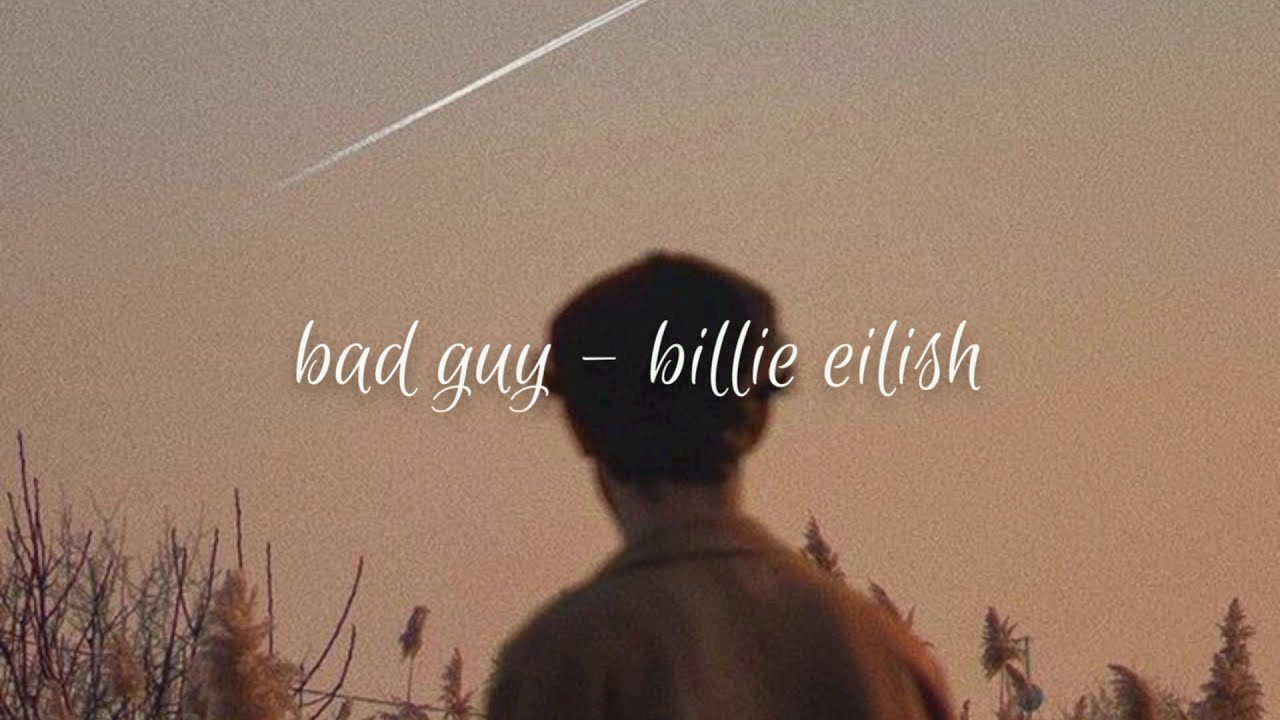 bad guy - billie eilish (slowed down + reverb)