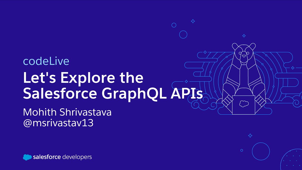 codeLive: Let's Explore the Salesforce GraphQL APIs