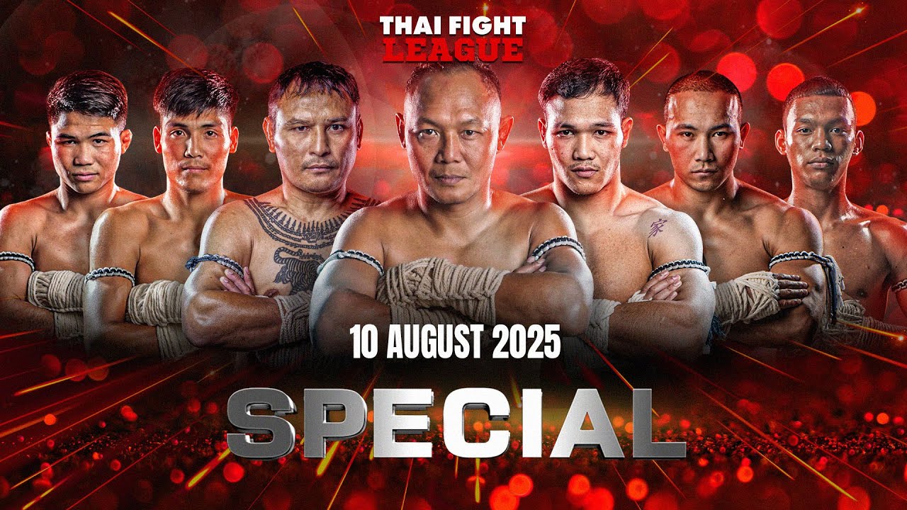 THAI FIGHT LEAGUE SPECIAL | 10 August 2025