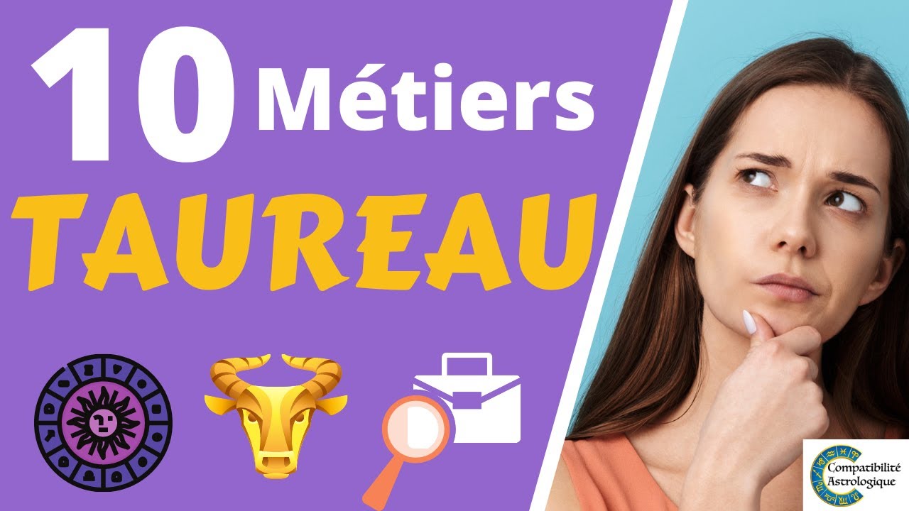 10 métiers pour le TAUREAU