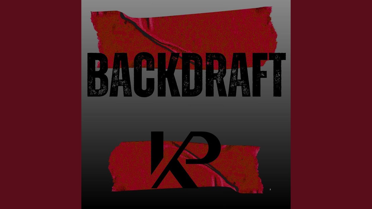 Backdraft