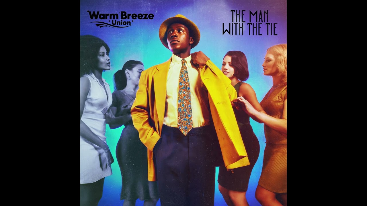 WarmBreezeUnion - The Man With The Tie (1970s, 1980s, R&B, Soul, Funk)