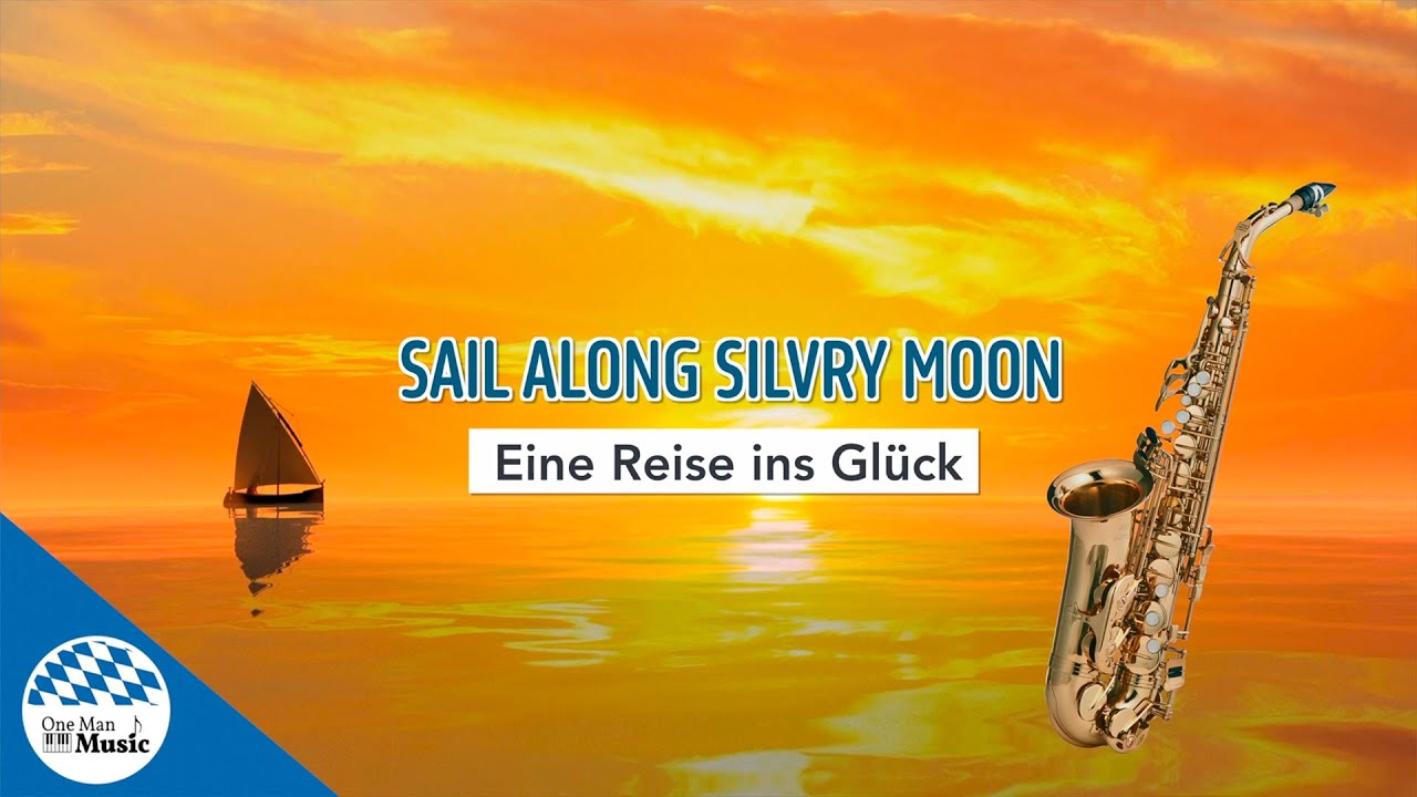 Sail Along Silv&rsquo;ry Moon (Captain Cook) - Cover One Man Music