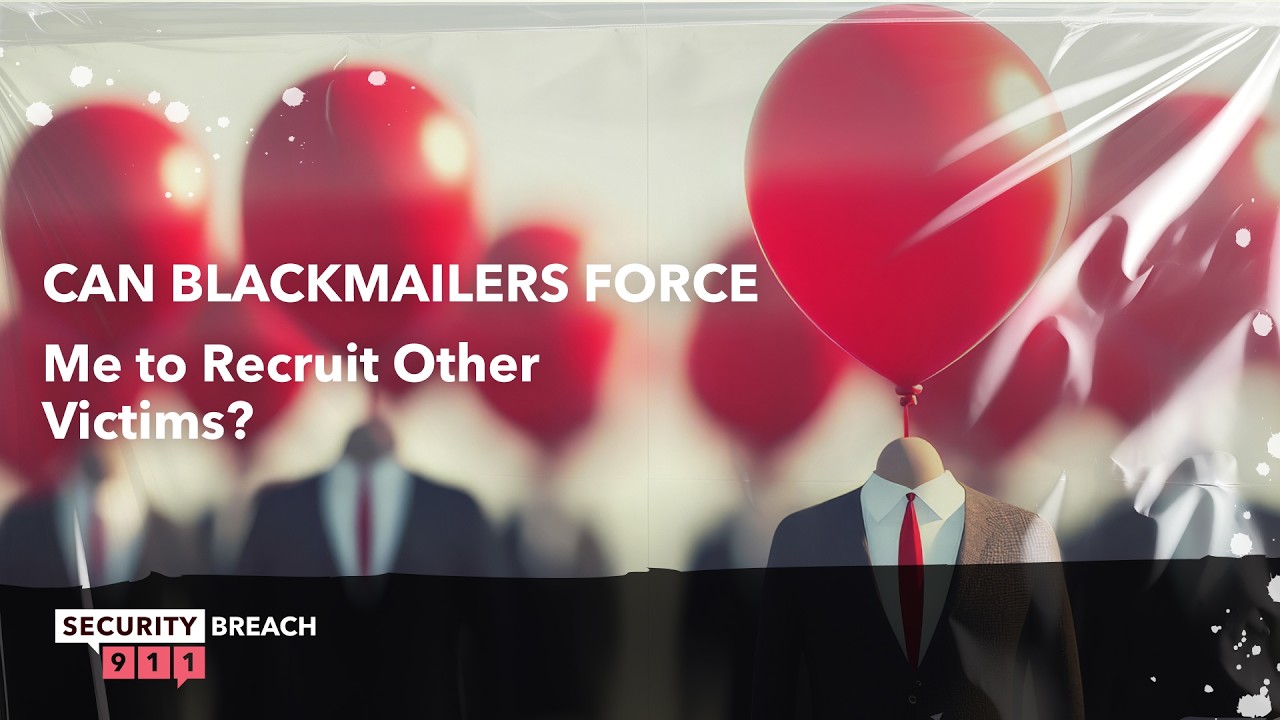 Can Blackmailers Force Me to Recruit Other Victims?