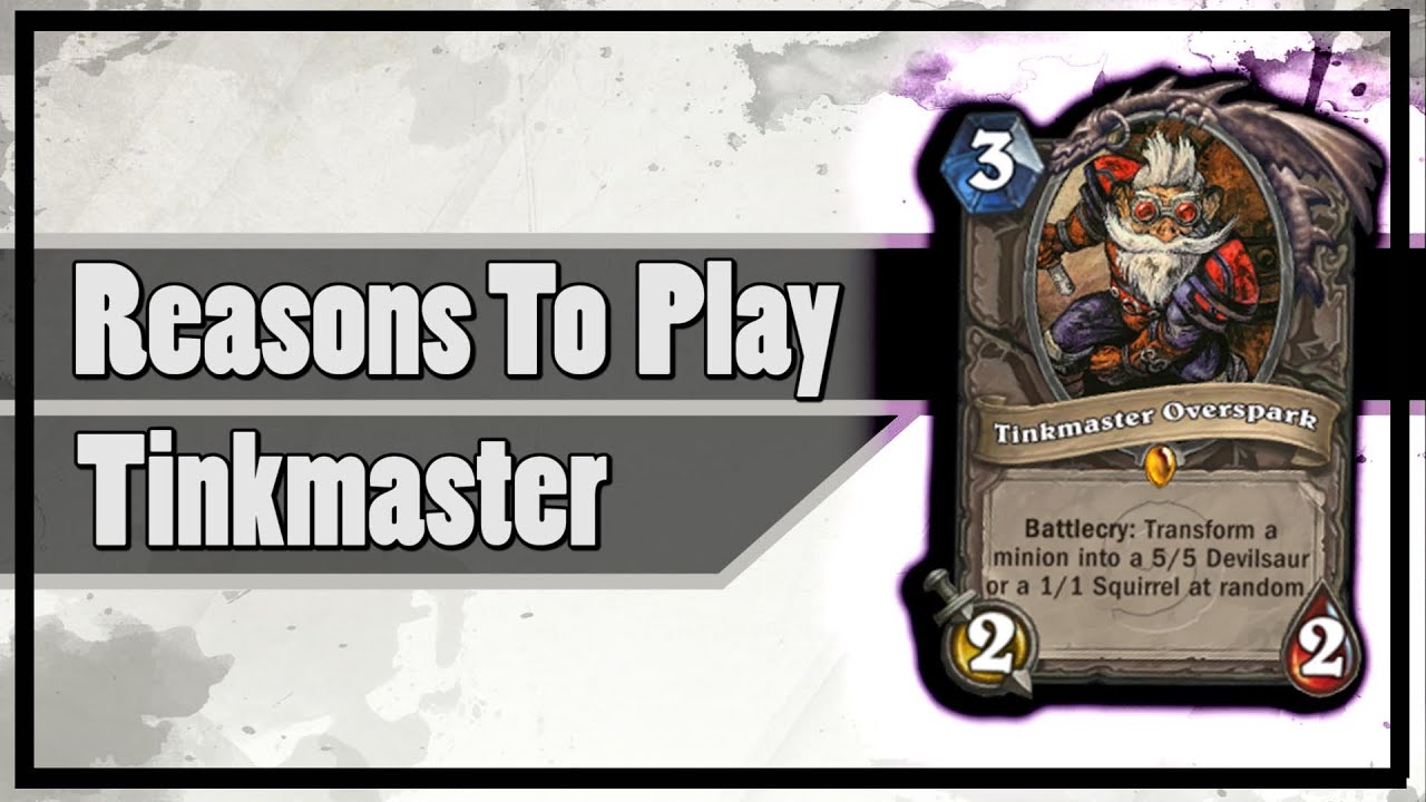 Hearthstone: Reasons To Play Tinkmaster Overspark