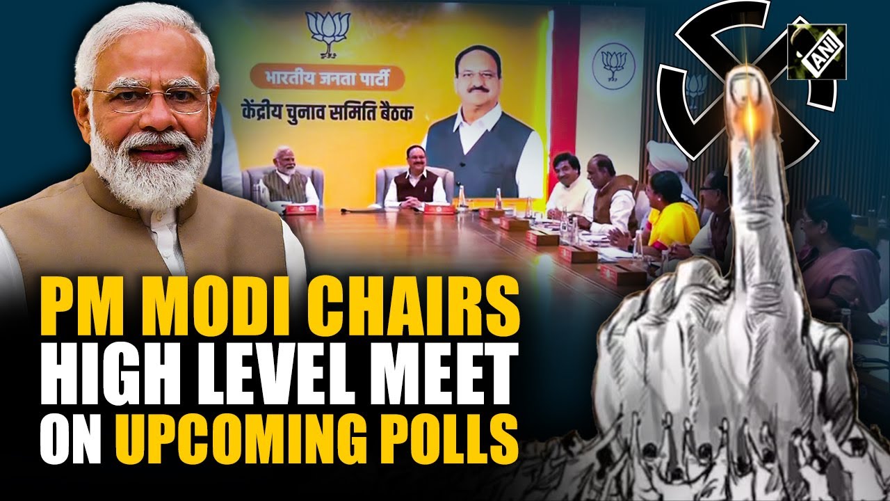 PM Modi Chairs high level meeting in BJP headquarters on upcoming polls