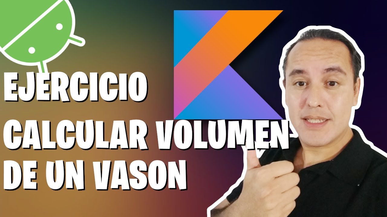 Ejercicio.- Calcular el volumen de un vaso (Curso de Kotlin desde cero [20])👈👈👈