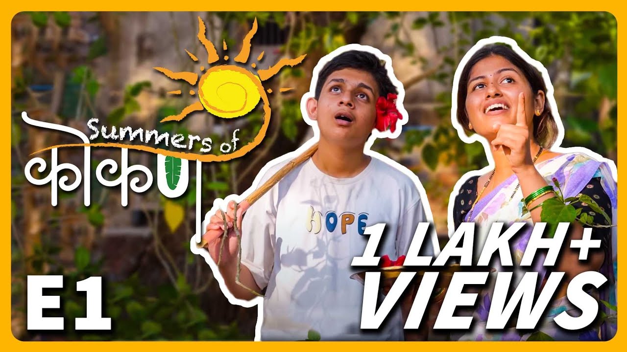 Summers Of Konkan | Episode 1| Mama Cha Gaon | Ft. Anshuman Joshi , Sharva Gadgil , Ruchita Shirke