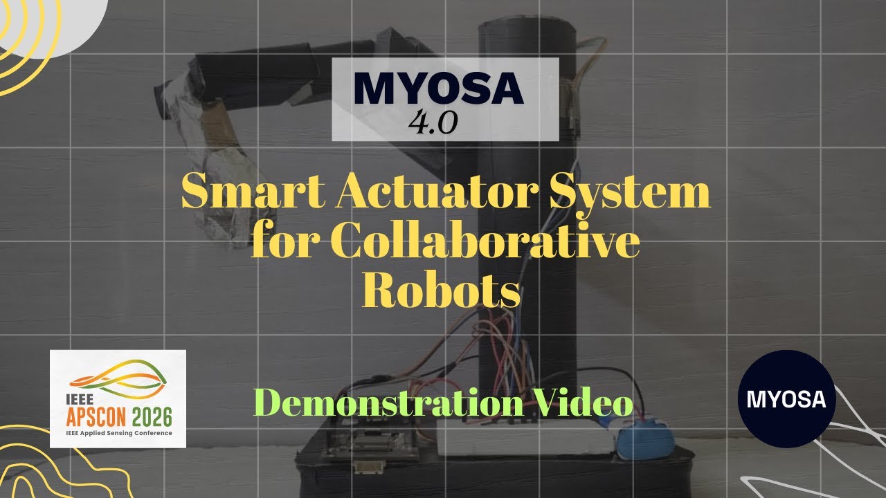 Distributed Smart Actuator System for Collaborative Robots (DEMO) | MYOSA 4.0 @IEEE APSCON 2026